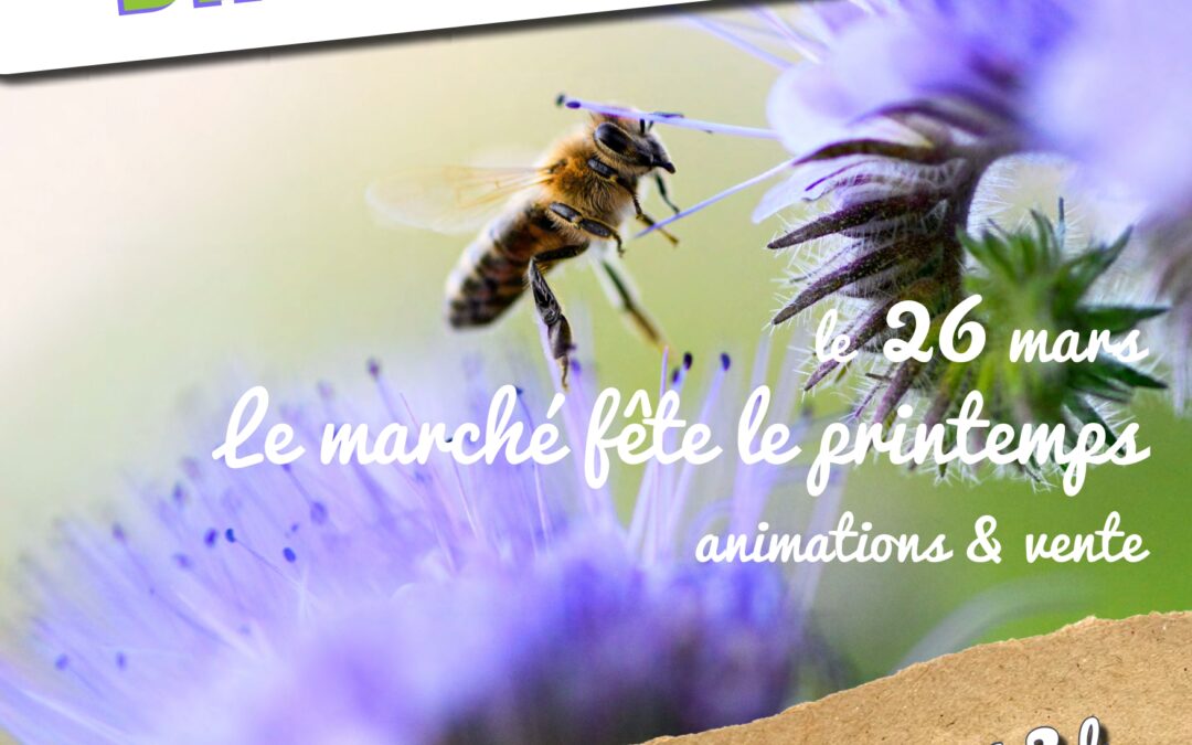 Dimanche 26 mars, le marché fête l’arrivée du printemps !