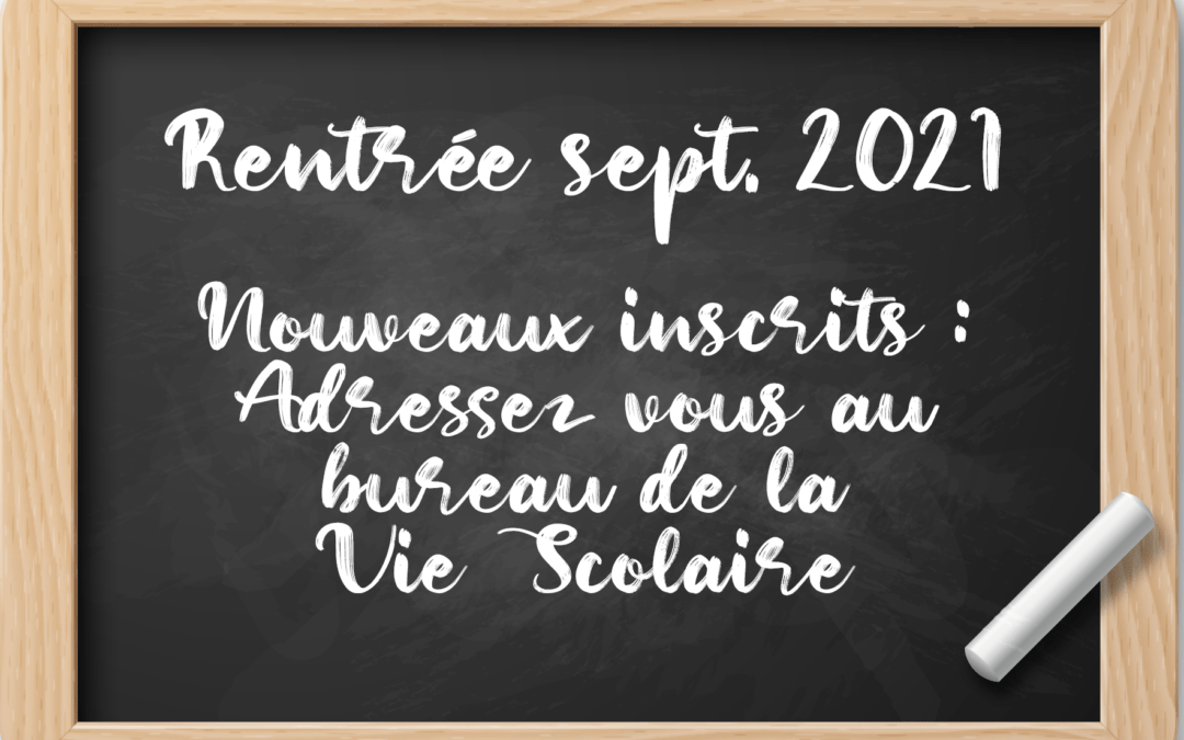 Nouvelles inscriptions rentrée 2021