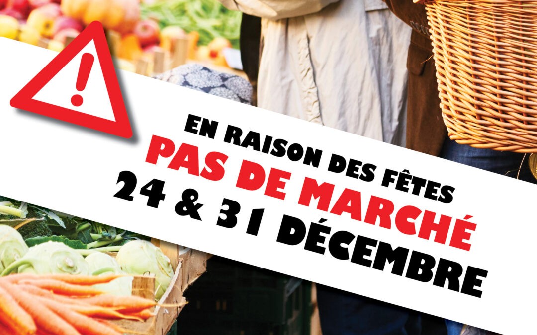 Pas de marché pendant les Fêtes de fin d’année